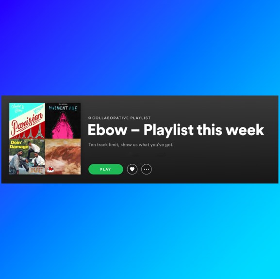 Ebow Spotify Playlist